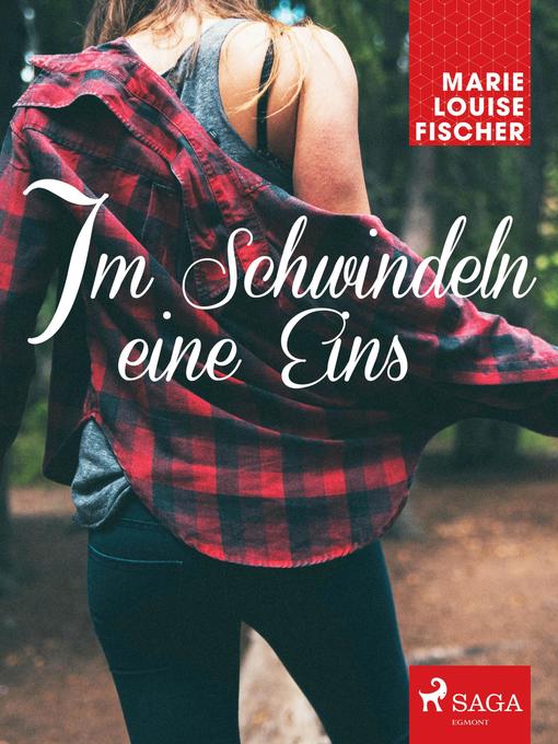 Title details for Im Schwindeln eine Eins by Marie Louise Fischer - Available